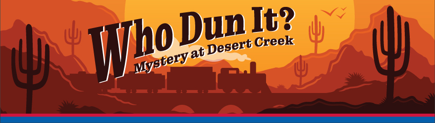 Who Dun It? Mystery at Desert Creek